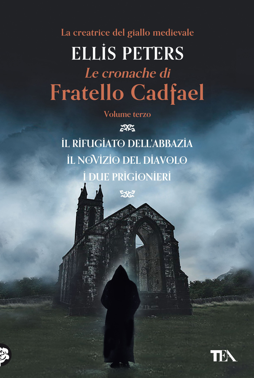 Le cronache di fratello Cadfael: Il rifugiato dell'abbazia-Il novizio del diavolo-I due prigionieri. Vol. 3