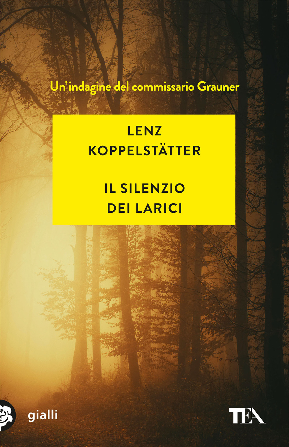 Il silenzio dei larici. Un'indagine del commissario Grauner