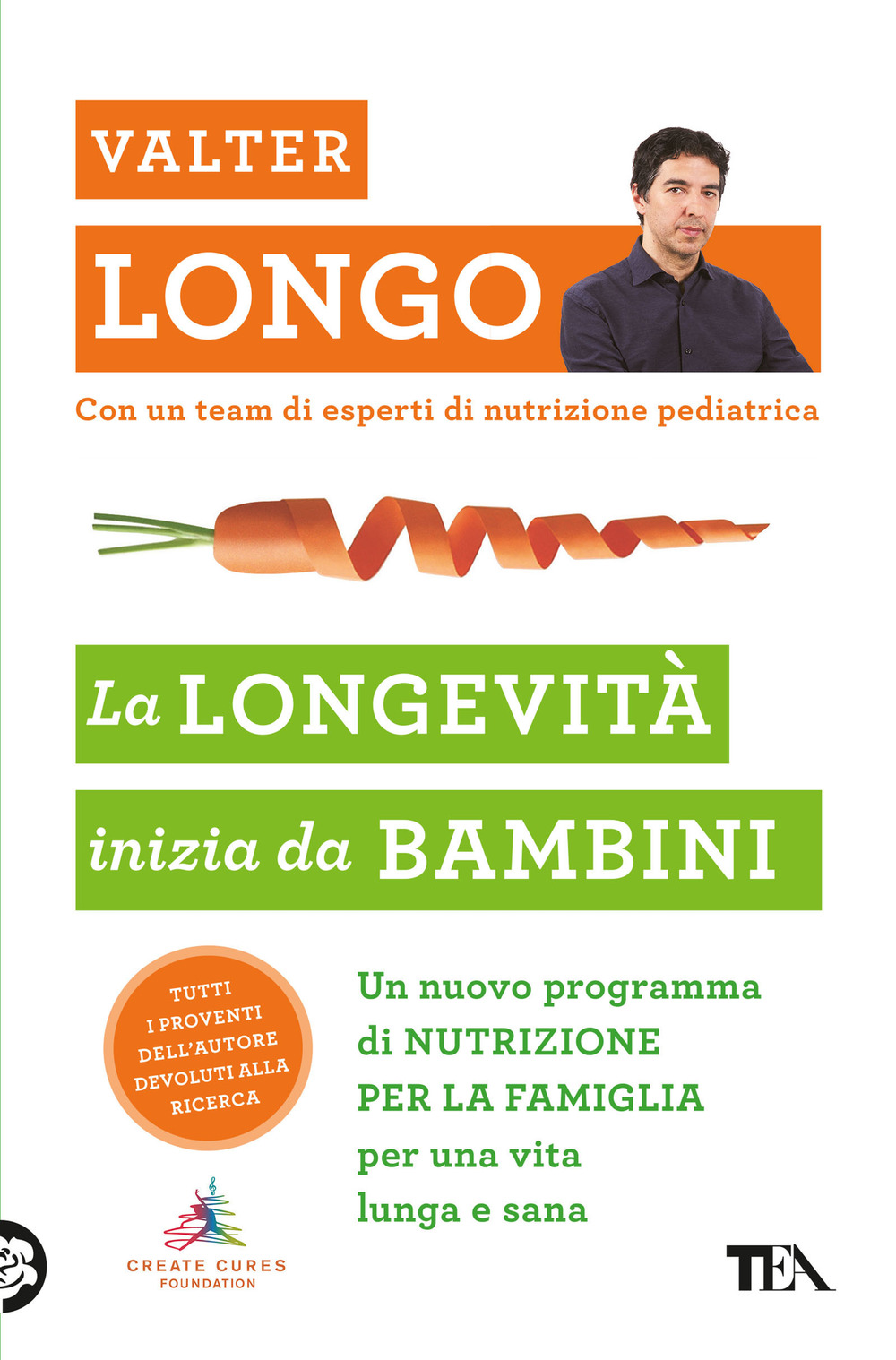 La longevità inizia da bambini. Un nuovo programma di nutrizione per la famiglia per una vita lunga e sana