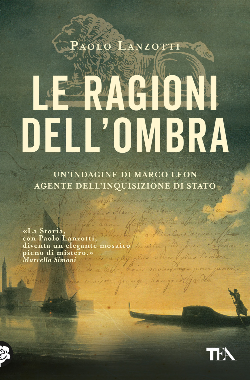 Le ragioni dell'ombra. Venezia 1753. Un'indagine di Marco Leon, agente dell'Inquisizione di Stato