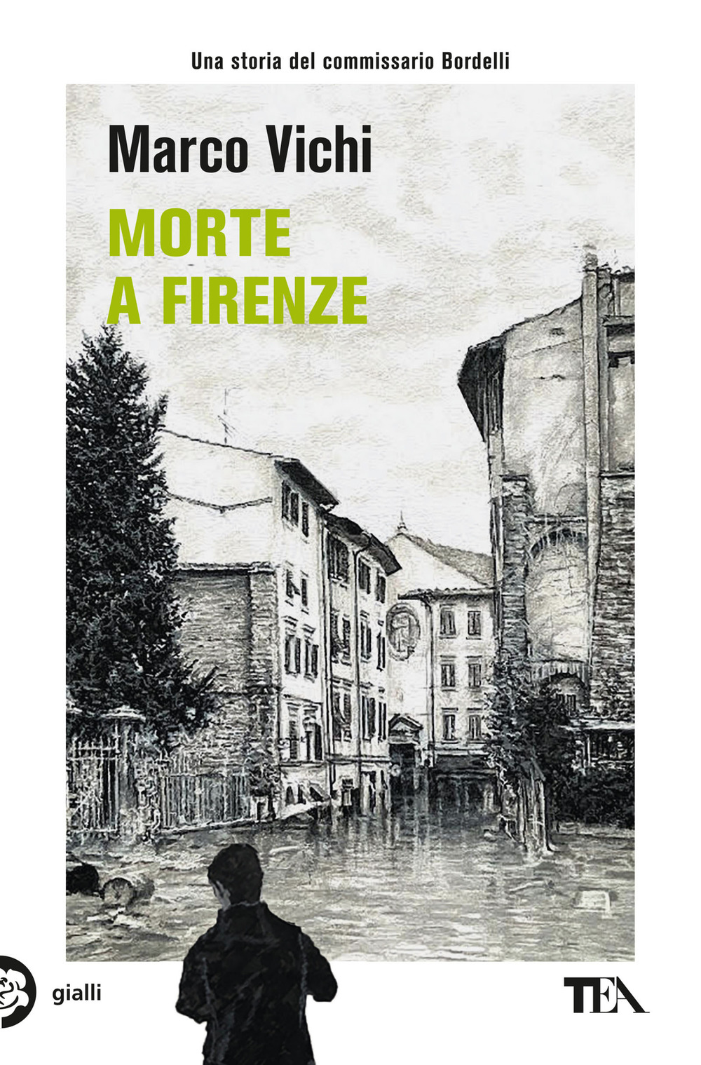 Morte a Firenze. Un'indagine del commissario Bordelli