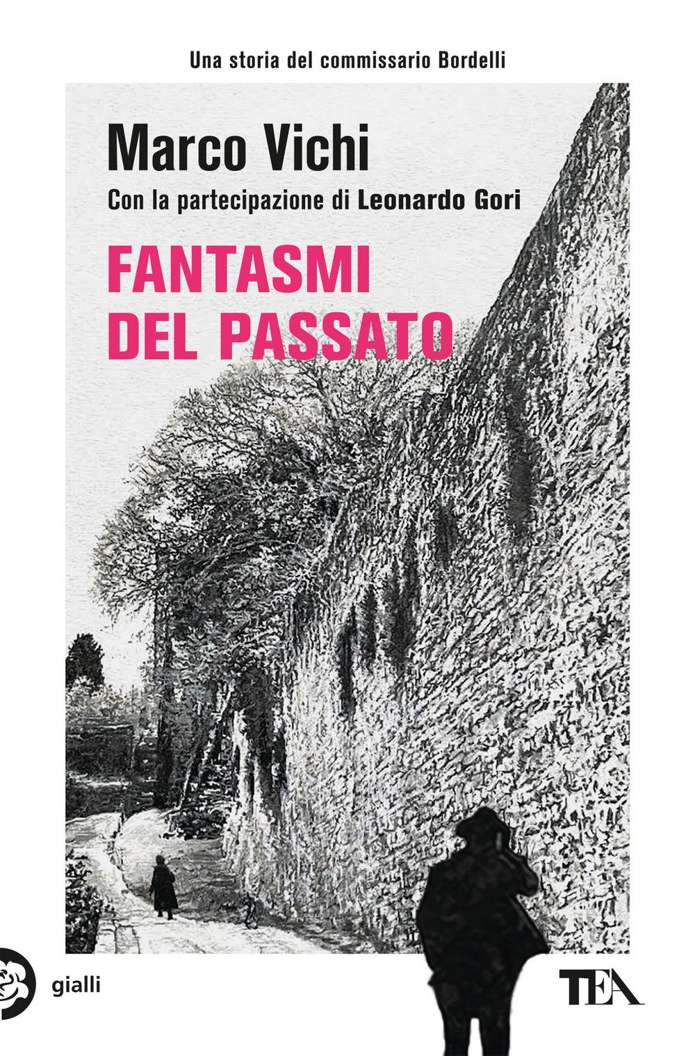 Fantasmi del passato. Un'indagine del commissario Bordelli