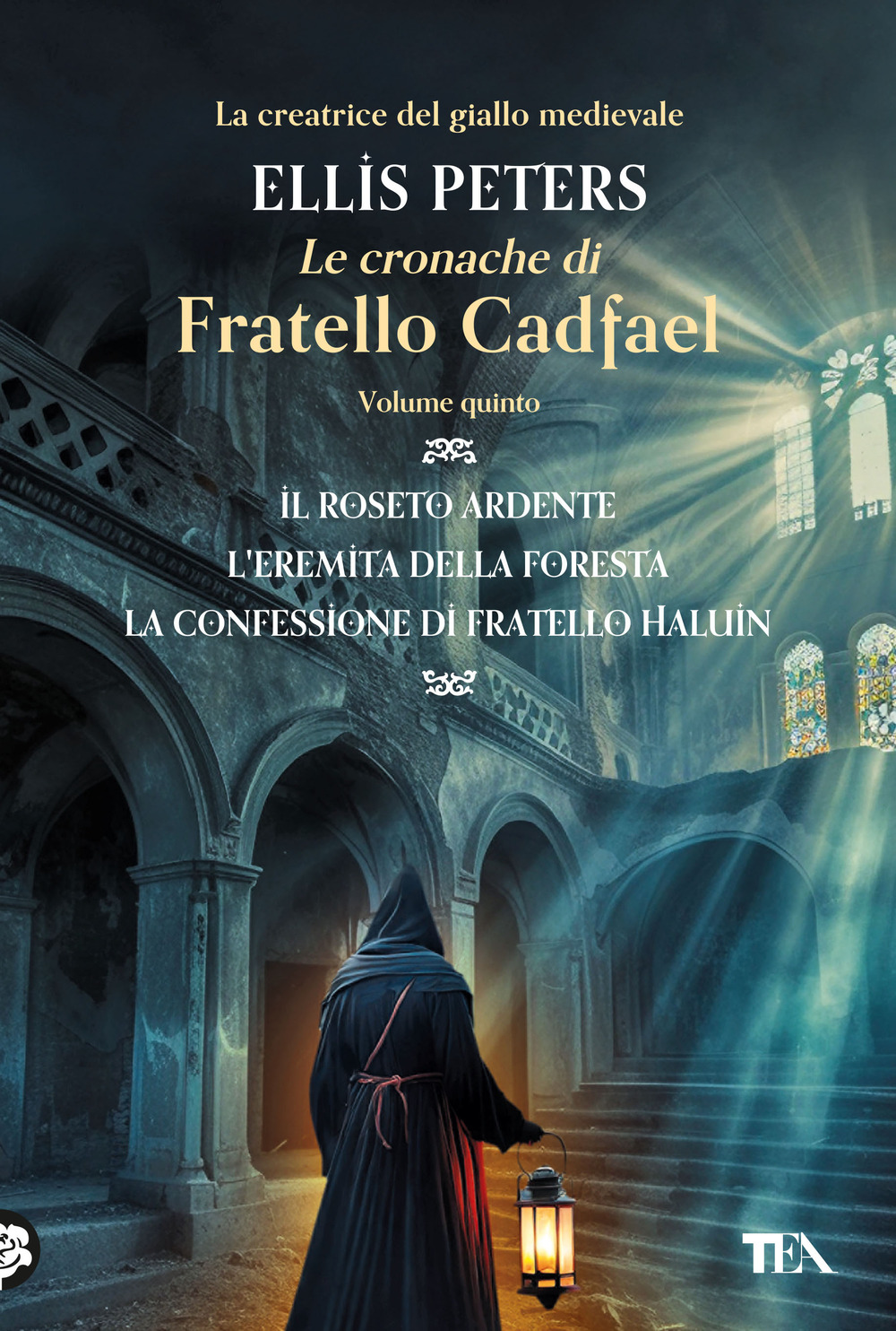 Le cronache di fratello Cadfael: Il roseto ardente-L'eremita della foresta-La confessione di fratello Halui. Vol. 5