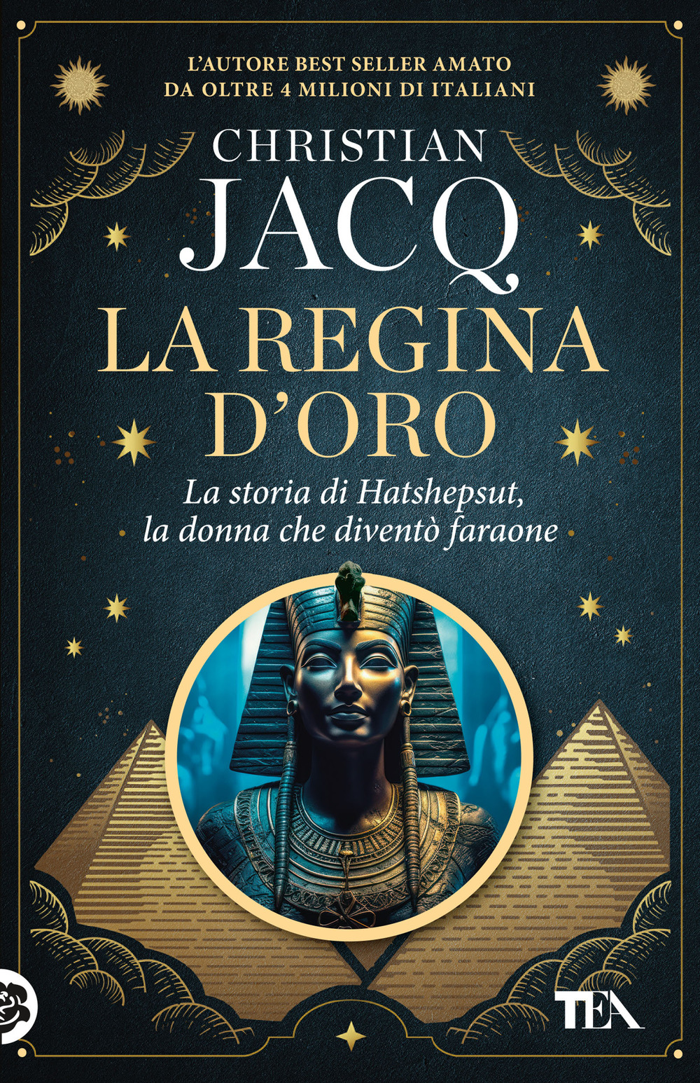 La regina d'oro. La storia di Hatshepsut, la donna che diventò faraone