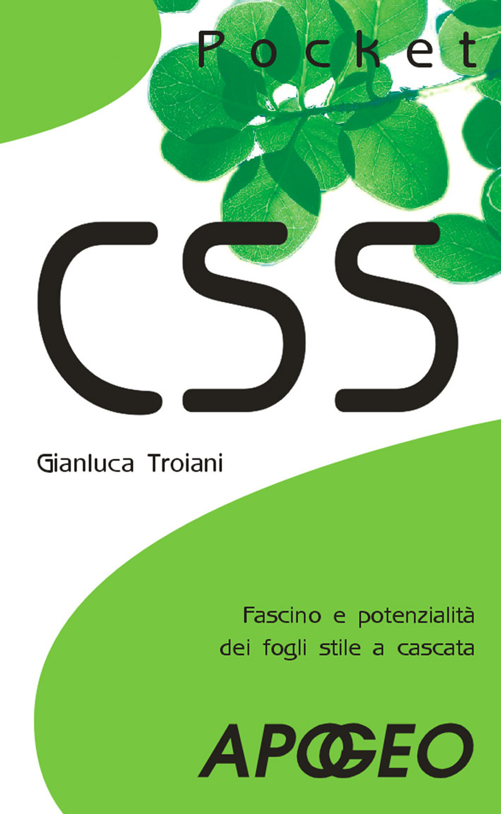 CSS. Fascino e potenzialità dei fogli stile a cascata