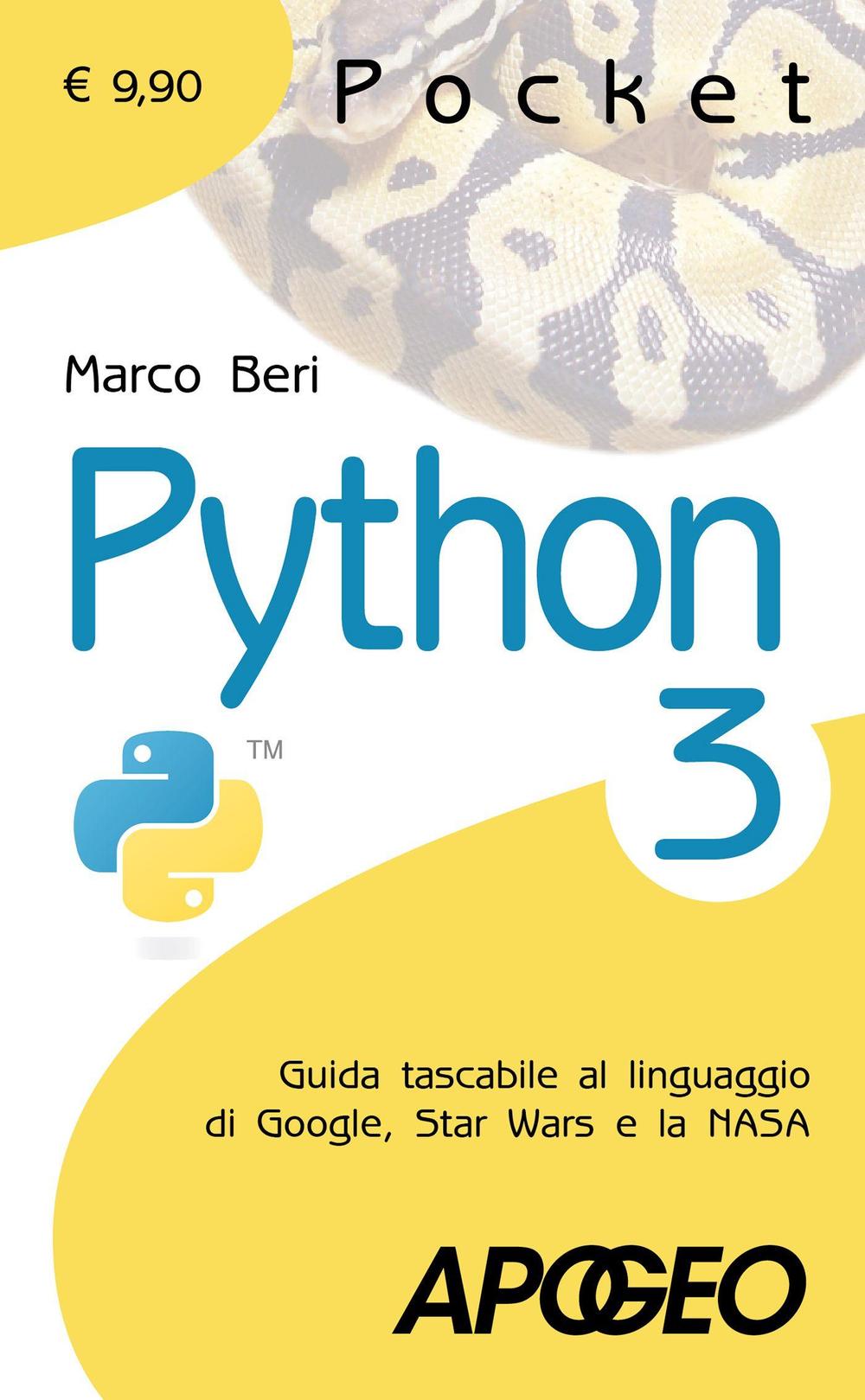 Python 3. Guida tascabile al linguaggio di Google, Star Wars e la NASA