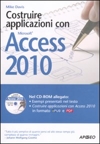 Costruire applicazioni con Access 2010. Con CD-ROM