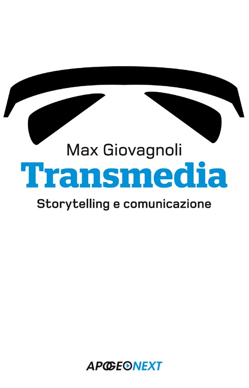 Transmedia. Storytelling e comunicazione