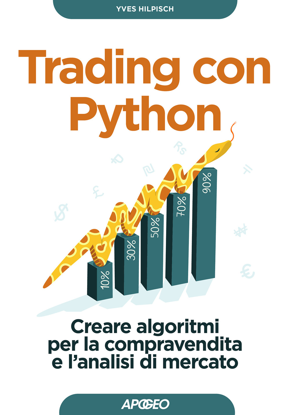 Trading con Python. Creare algoritmi per la compravendita e l'analisi di mercato