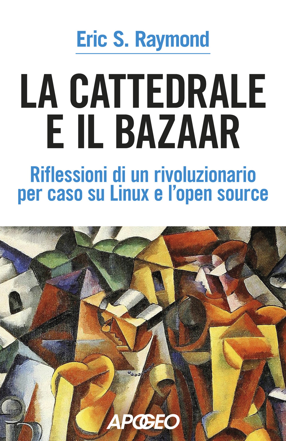 La cattedrale e il bazaar. riflessioni di un rivoluzionario per caso su Linux e l'open source