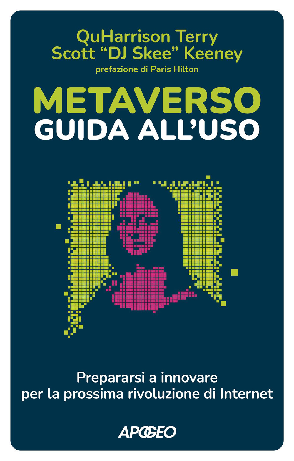 Metaverso: guida all'uso. Prepararsi a innovare per la prossima rivoluzione di internet