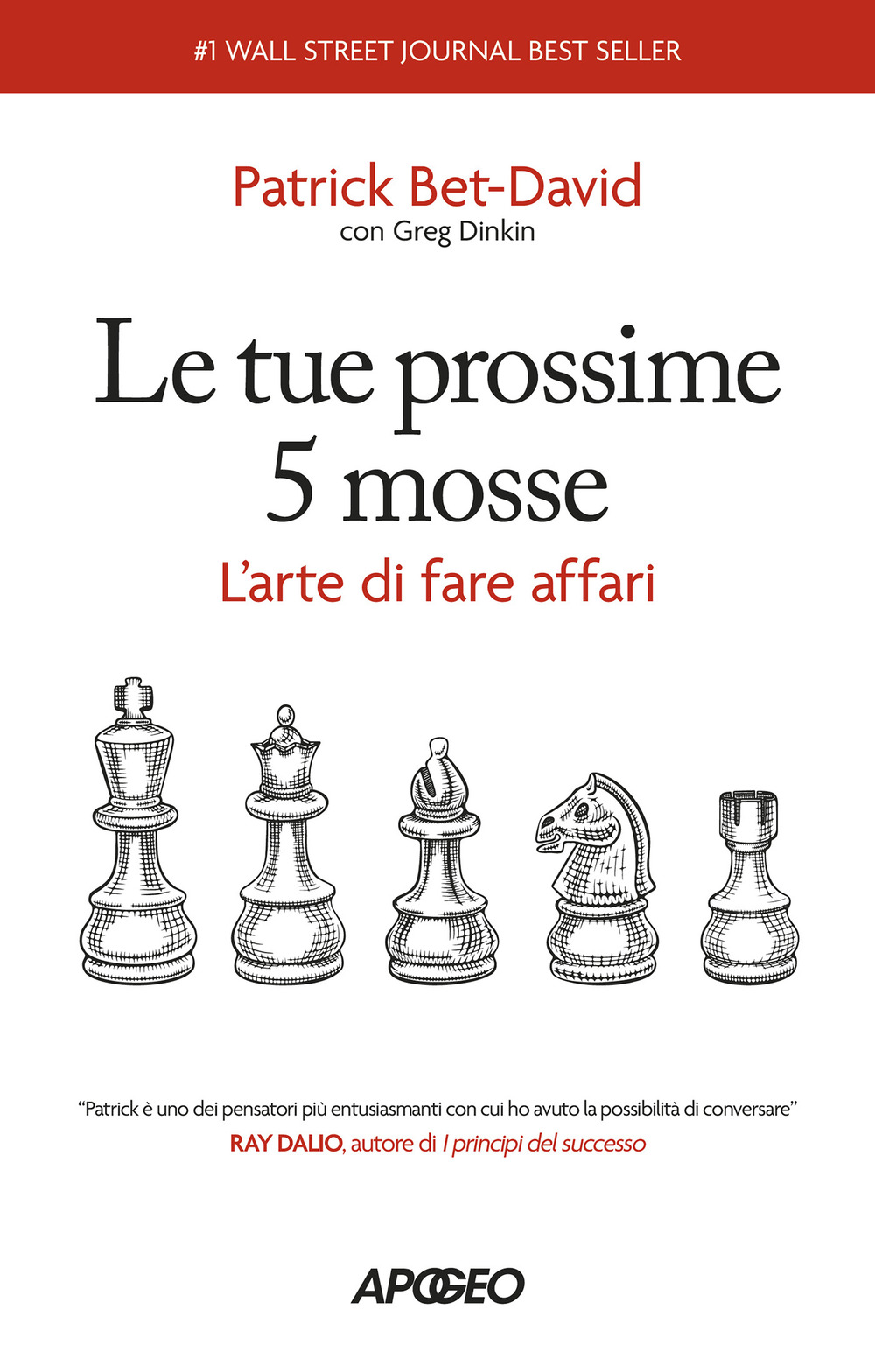 Le tue prossime 5 mosse. L'arte di fare affari