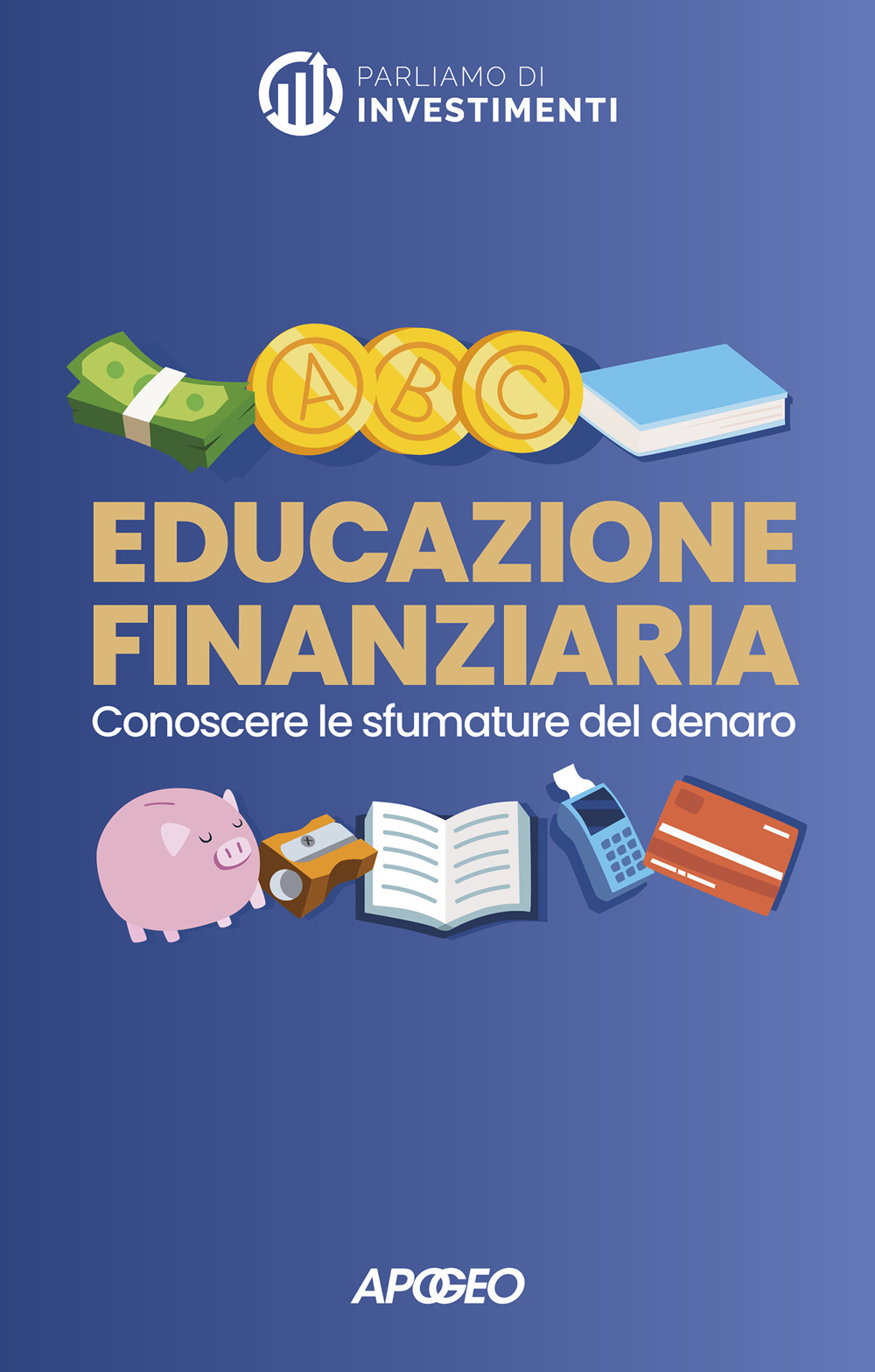 Educazione finanziaria. Conoscere le sfumature del denaro