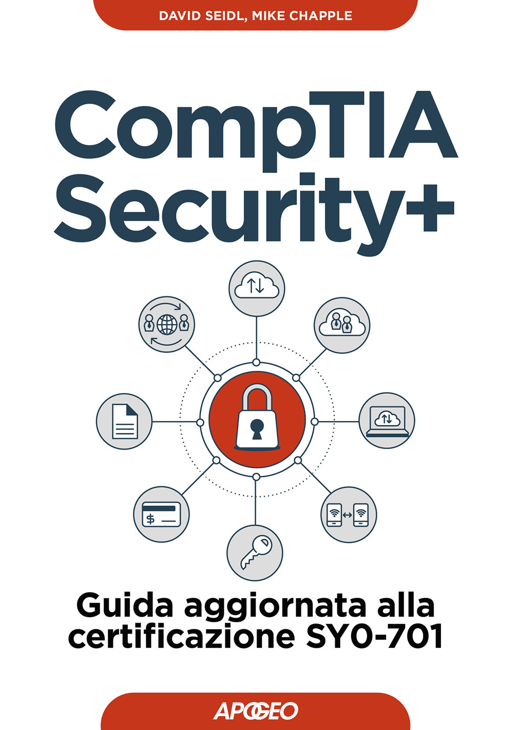 CompTIA security+. Guida aggiornata alla certificazione SY0-701