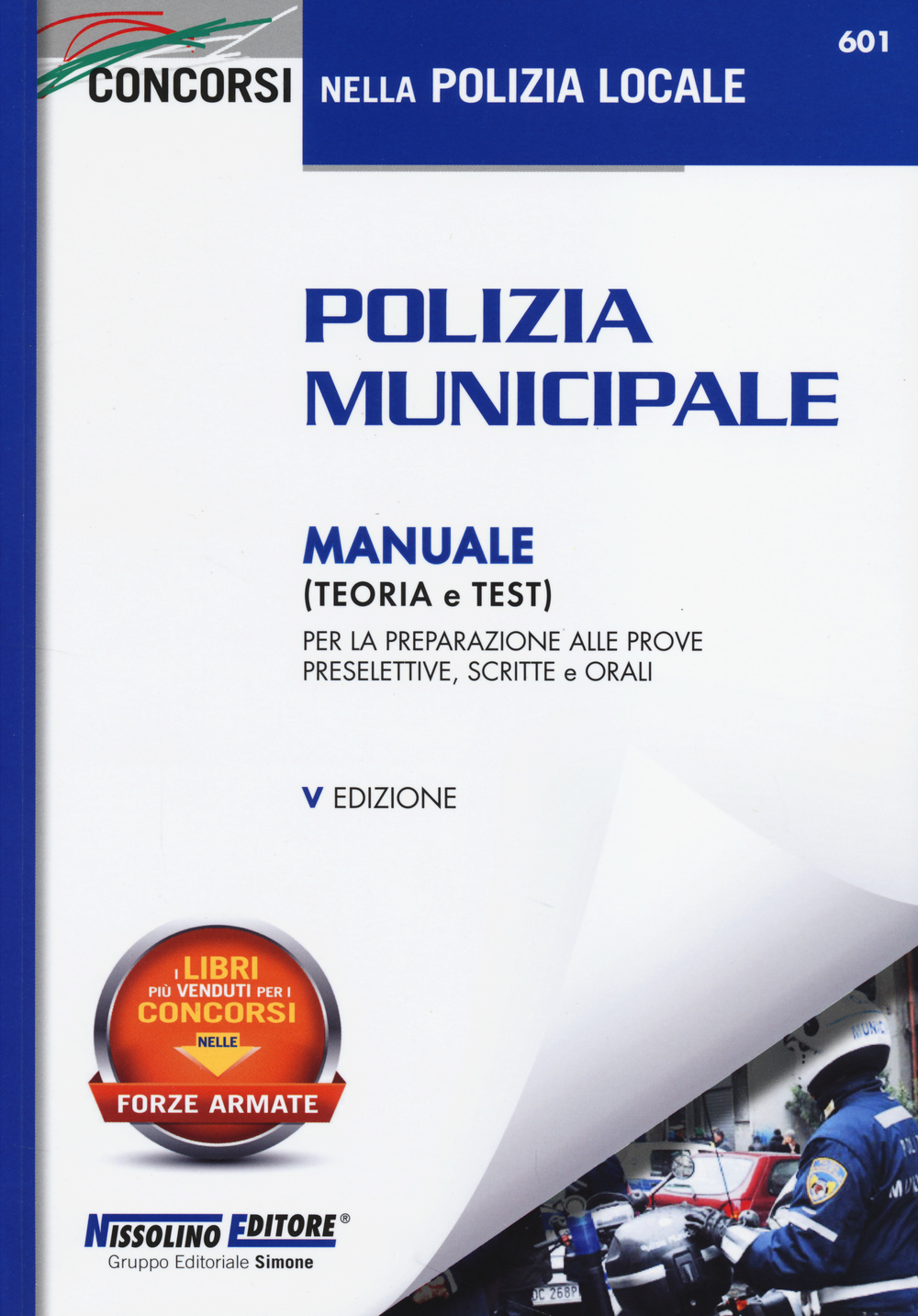 Polizia municipale. Manuale (teoria e test) per la preparazione alle prove preselettive, scritte e orali