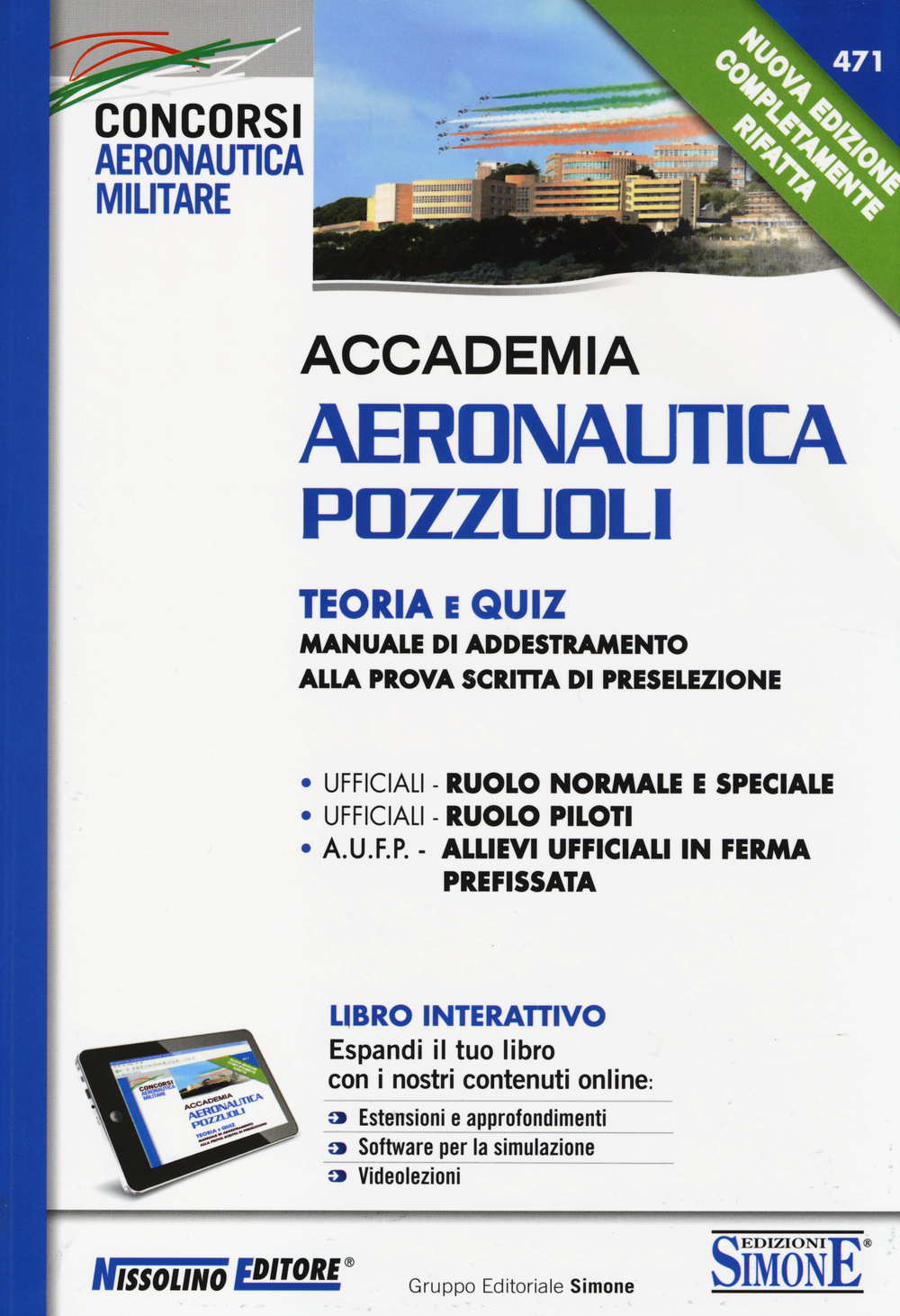 Accademia Aeronautica Pozzuoli. Teoria e quiz. Manuale di addestramento alla prova scritta di preselezione. Con aggiornamento online