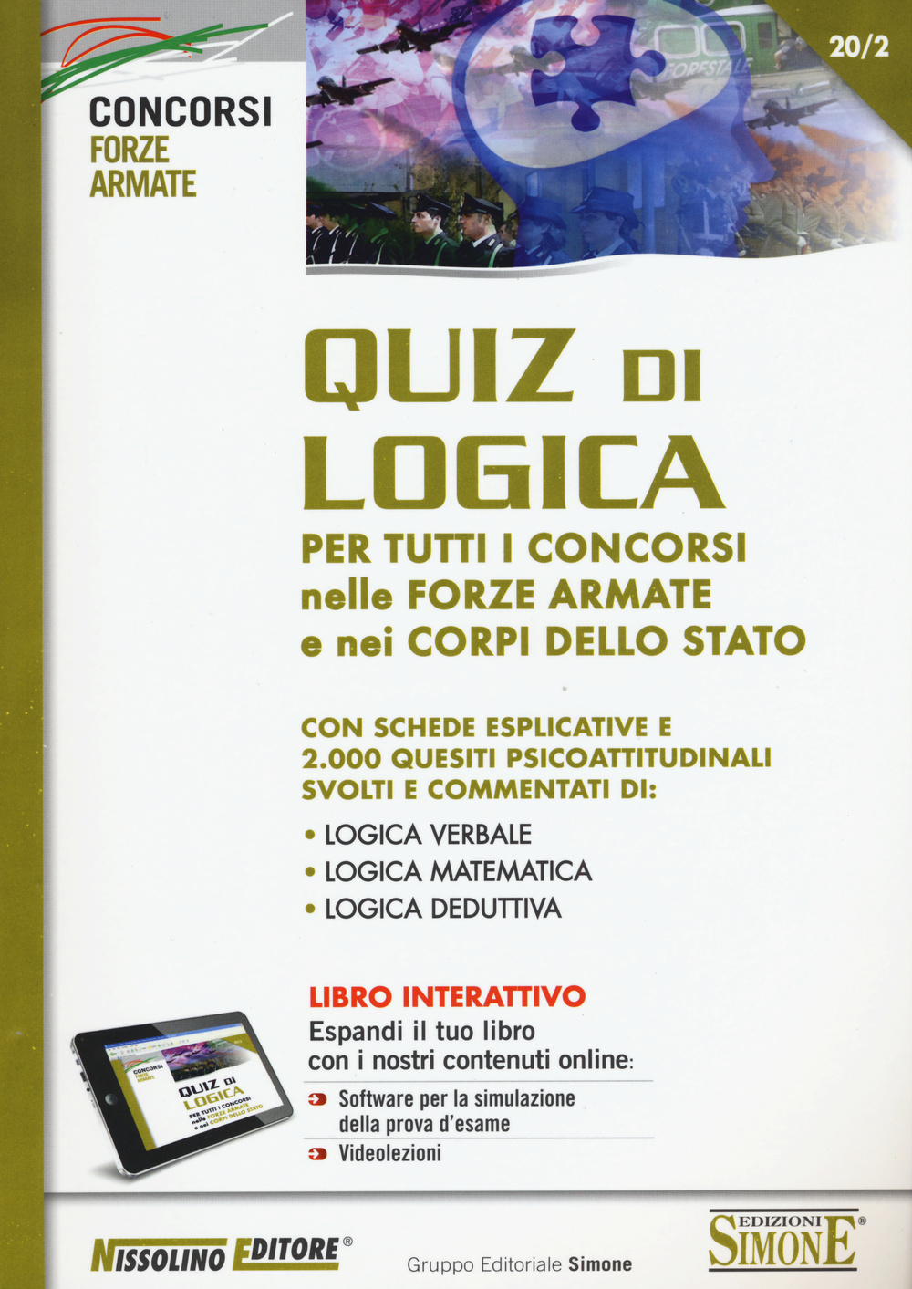 Concorsi forze armate. Quiz di logica per tutti i concorsi nelle forze armate e nei corpi dello Stato