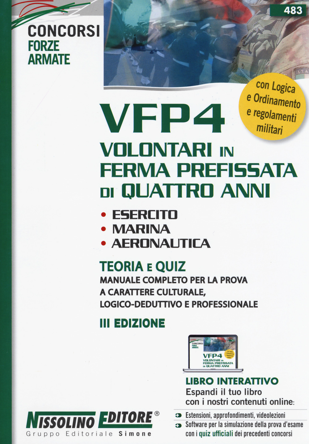 VFP4 volontari in ferma prefissata di quattro anni. Esercito, marina, aeronautica. Teoria e quiz. Con espansione online