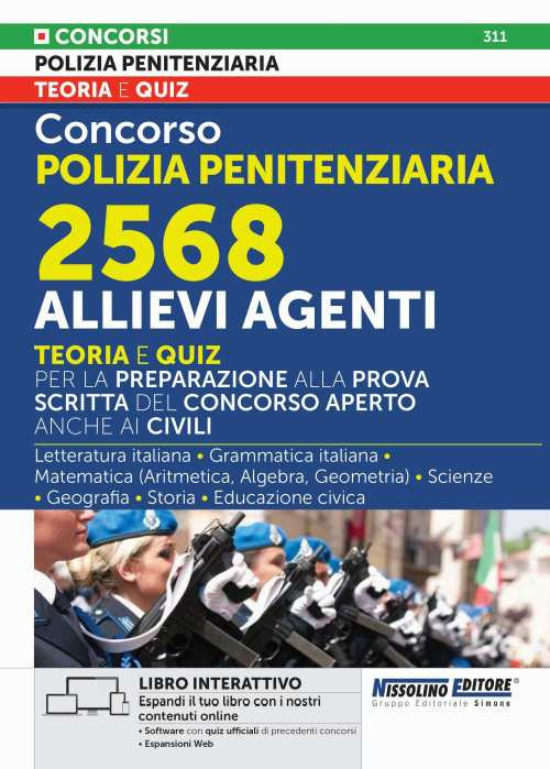 Concorso Polizia Penitenziaria 2568 allievi Agenti. Teoria e quiz per la preparazione alla prova scritta del Concorso aperto anche ai civili