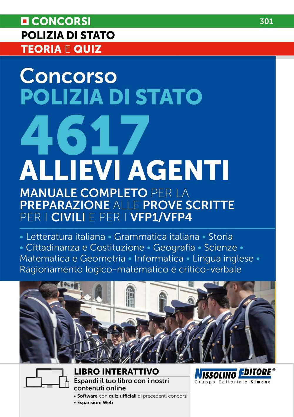 Concorso Polizia di Stato. 4617 allievi agenti. Manuale completo. Con espansioni Web. Con software con quiz ufficiali di precedenti concorsi