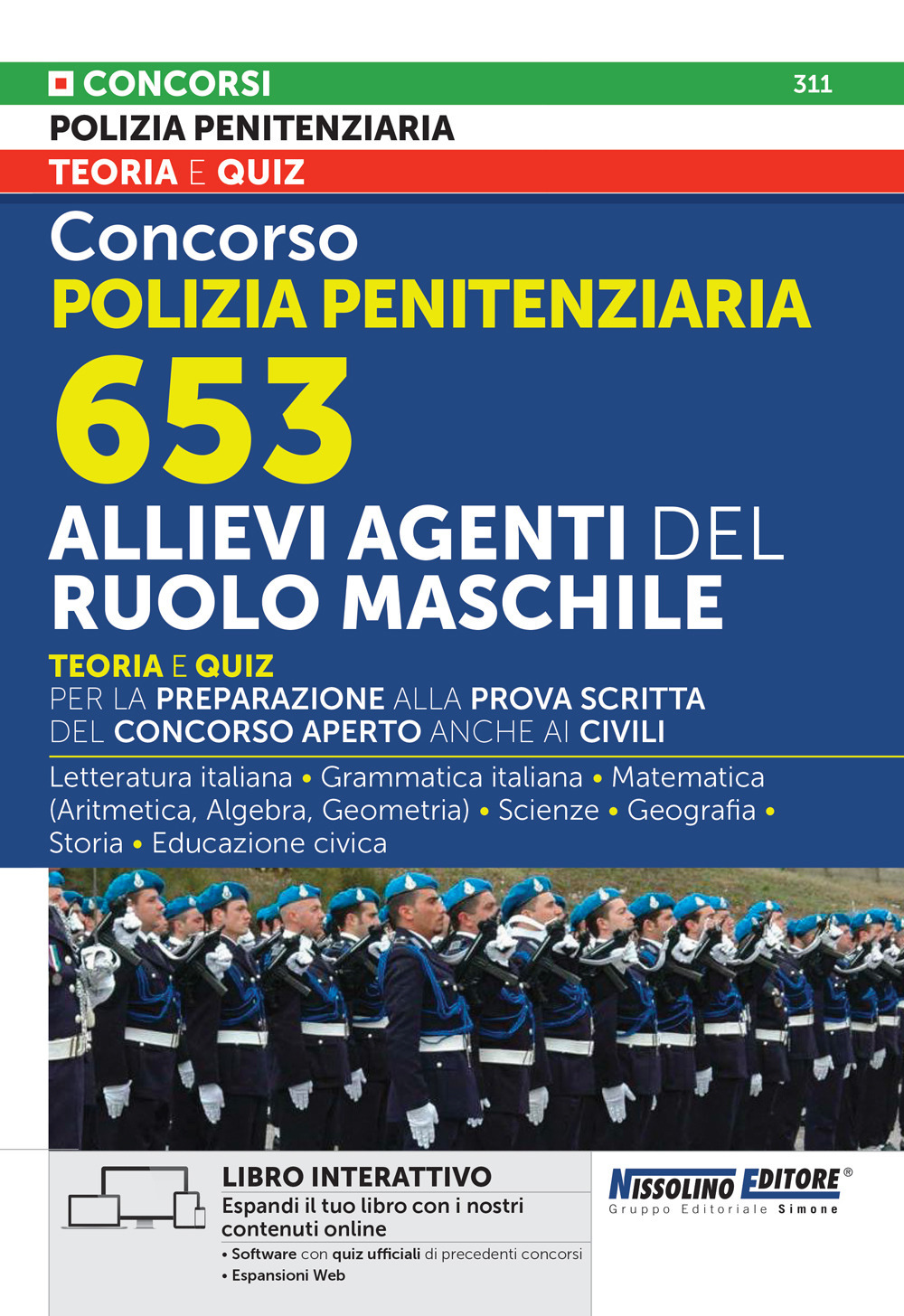 Concorso polizia penitenziaria 653 allievi agenti del ruolo maschile. Teoria e quiz. Libro interattivo. Con espansioni on line. Con software con quiz ufficiali di precedenti concorsi