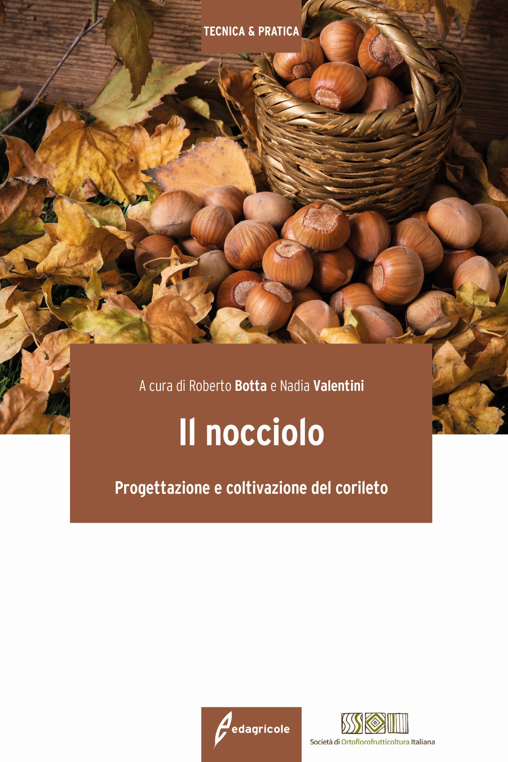 Il nocciolo. Progettazione e coltivazione del corileto