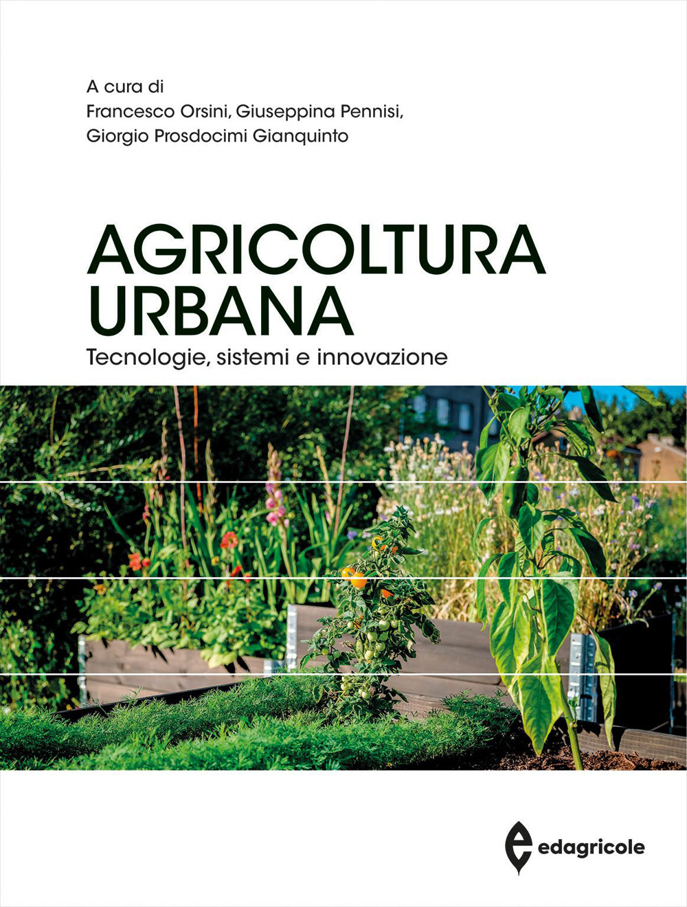 Agricoltura urbana. Tecnologie, sistemi e innovazione