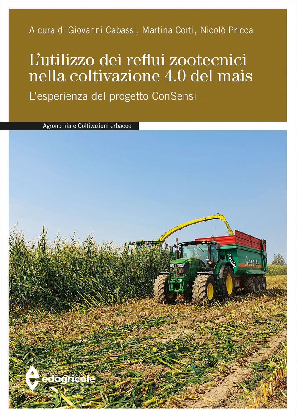 L'utilizzo dei reflui zootecnici nella coltivazione 4.0 del mais. L'esperienza del progetto ConSensi