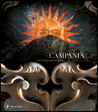 Campania. Arti e cultura-Art and culture. Ediz. bilingue