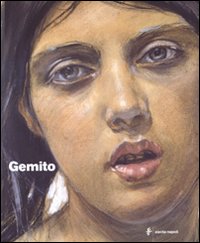 Gemito. Catalogo della mostra (Napoli, 29 marzo-5 luglio 2009). Ediz. illustrata