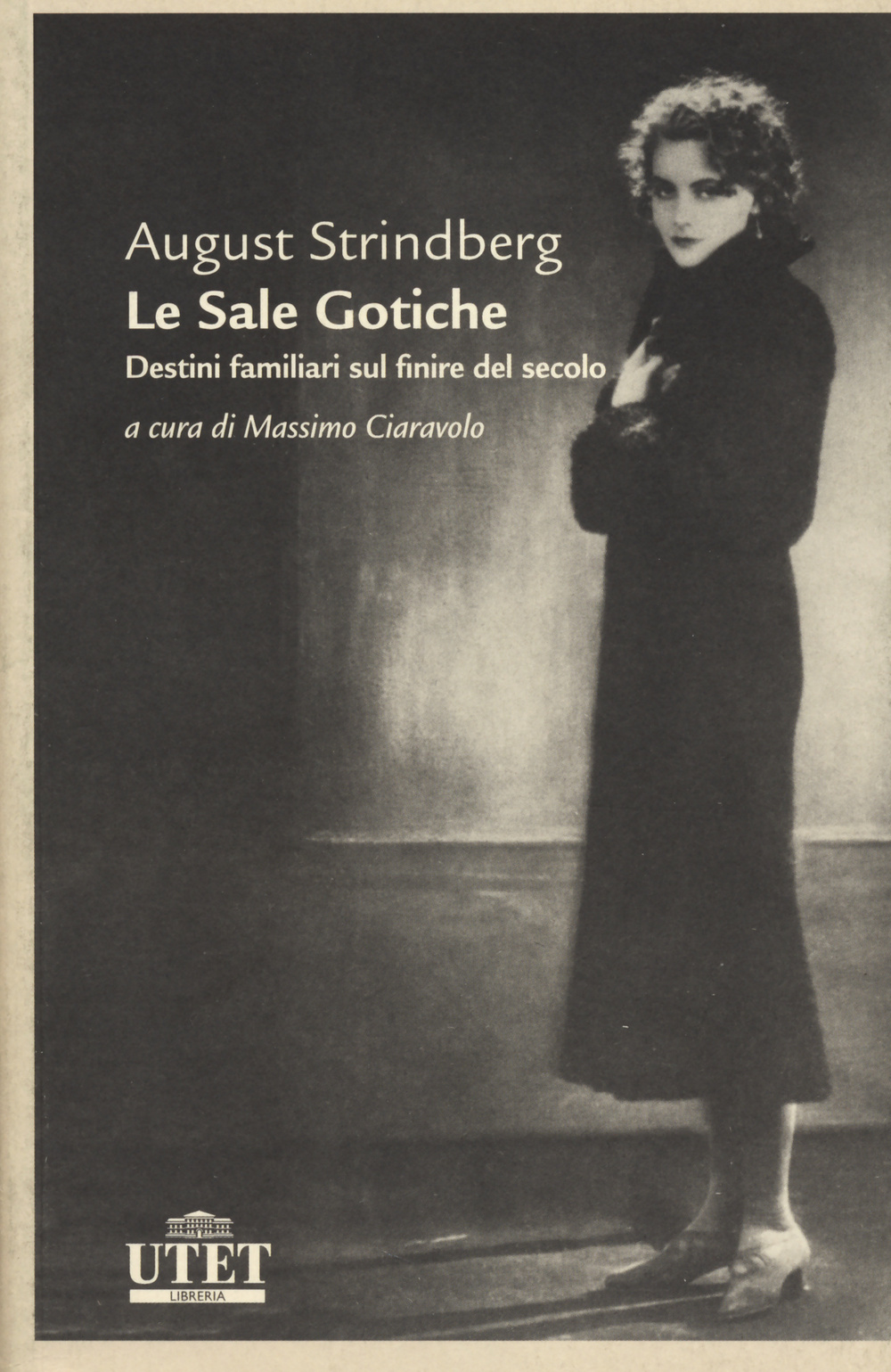 Le sale gotiche. Destini familiari sul finire del secolo