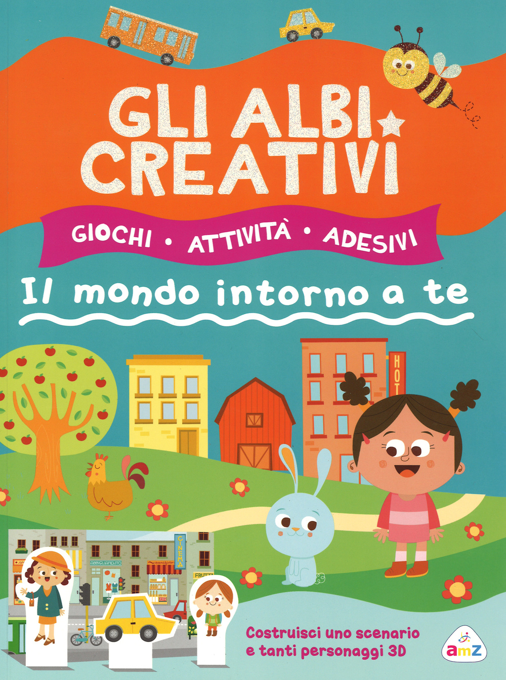ALBI CREATIVI. IL MONDO INTORNO A TE. CON ADESIVI. EDIZ. ILLUSTRATA (GLI) - 9788851121365