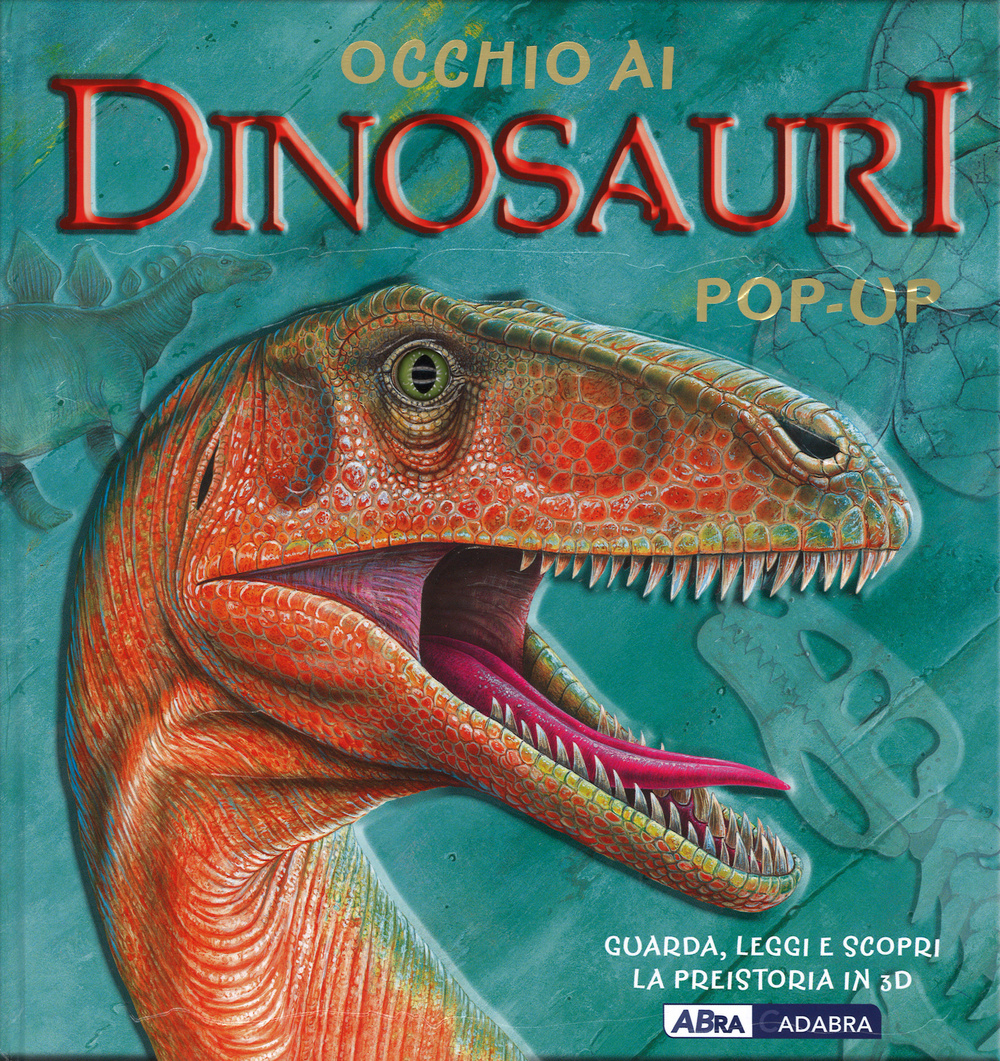 Occhio ai dinosauri. Libro pop-up. Ediz. illustrata