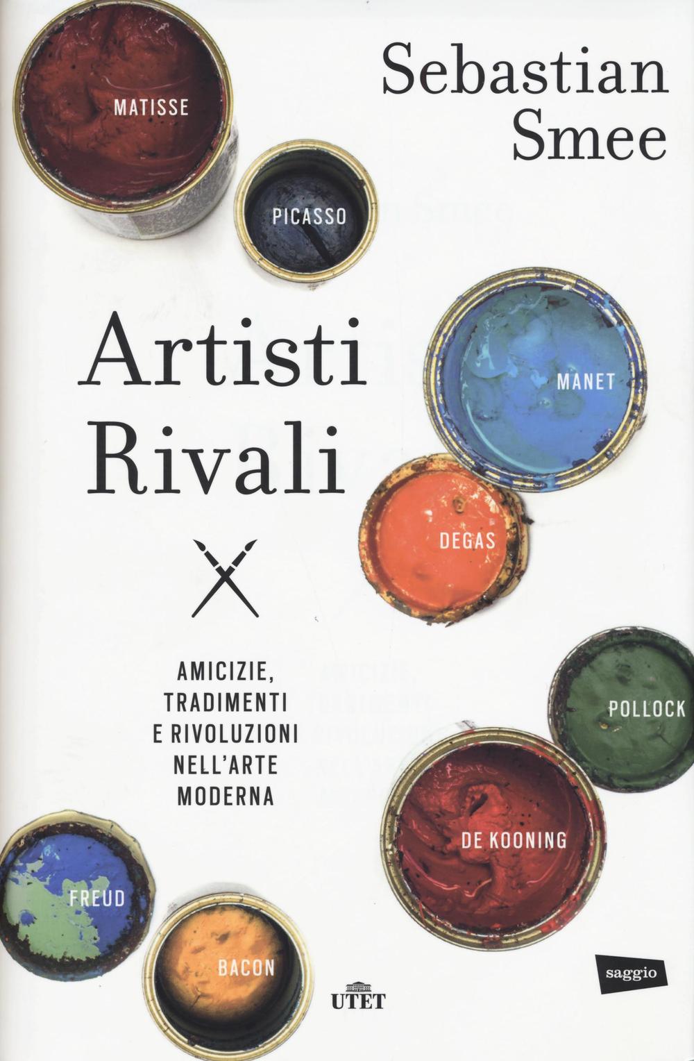 Artisti rivali. Amicizie, tradimenti e rivoluzioni nell'arte moderna. Con e-book