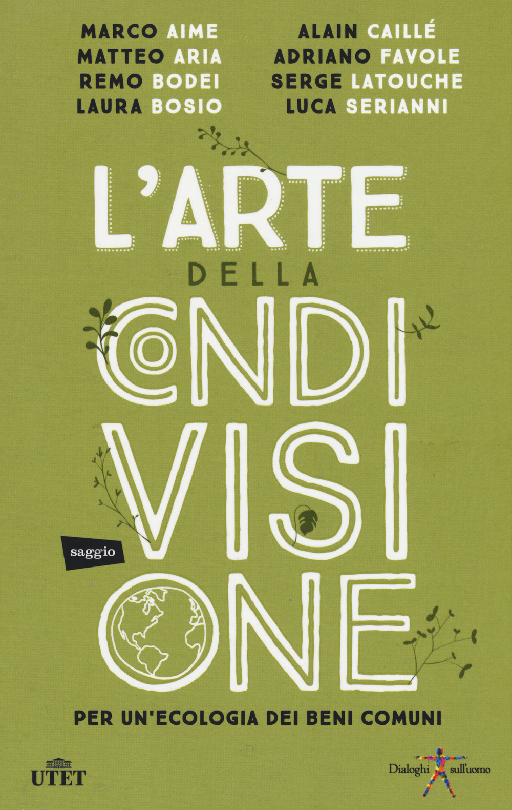 L'arte della condivisione. Per un'ecologia dei beni comuni. Con e-book