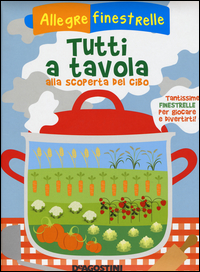 Copertina di: Tutti a tavola alla scoperta del cibo