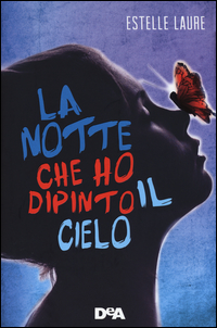 Copertina di: La notte che ho dipinto il cielo