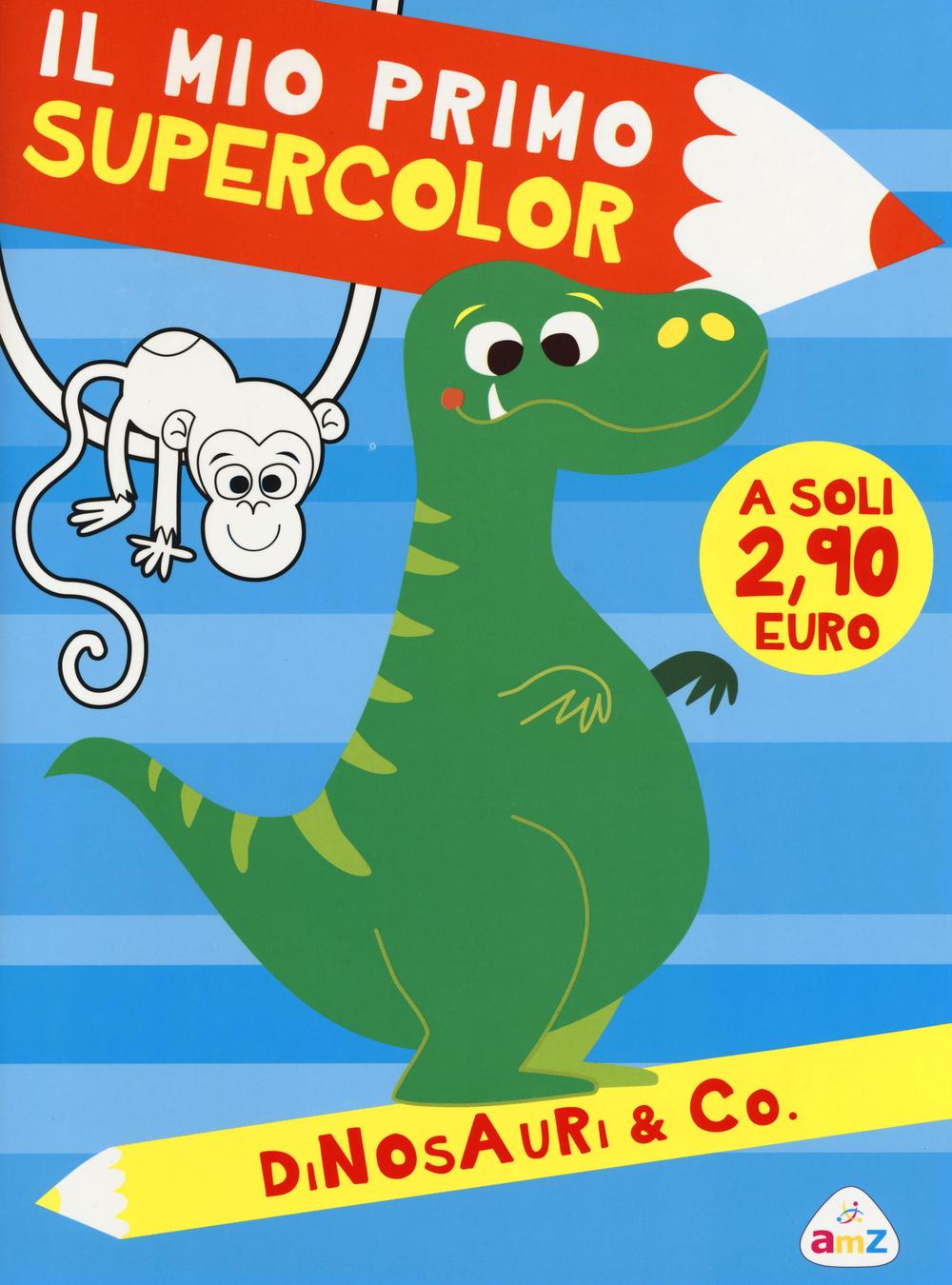 Dinosauri & Co. Il mio primo supercolor. Ediz. illustrata