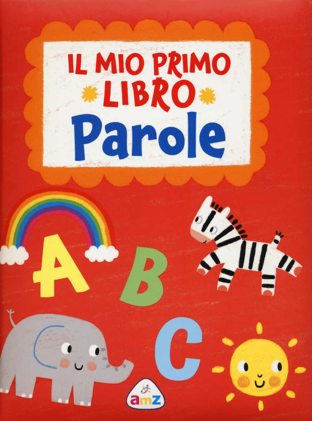 Il mio primo. Parole. Ediz. a colori