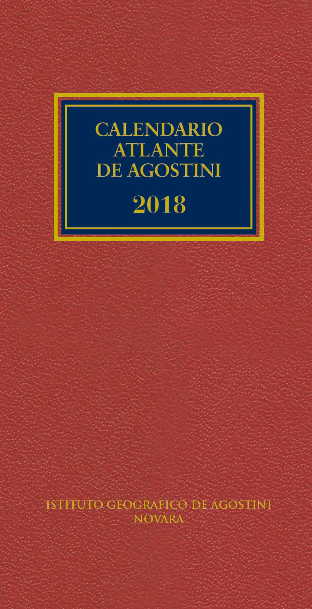 CALENDARIO ATLANTE DE AGOSTINI 2018 - 9788851151546