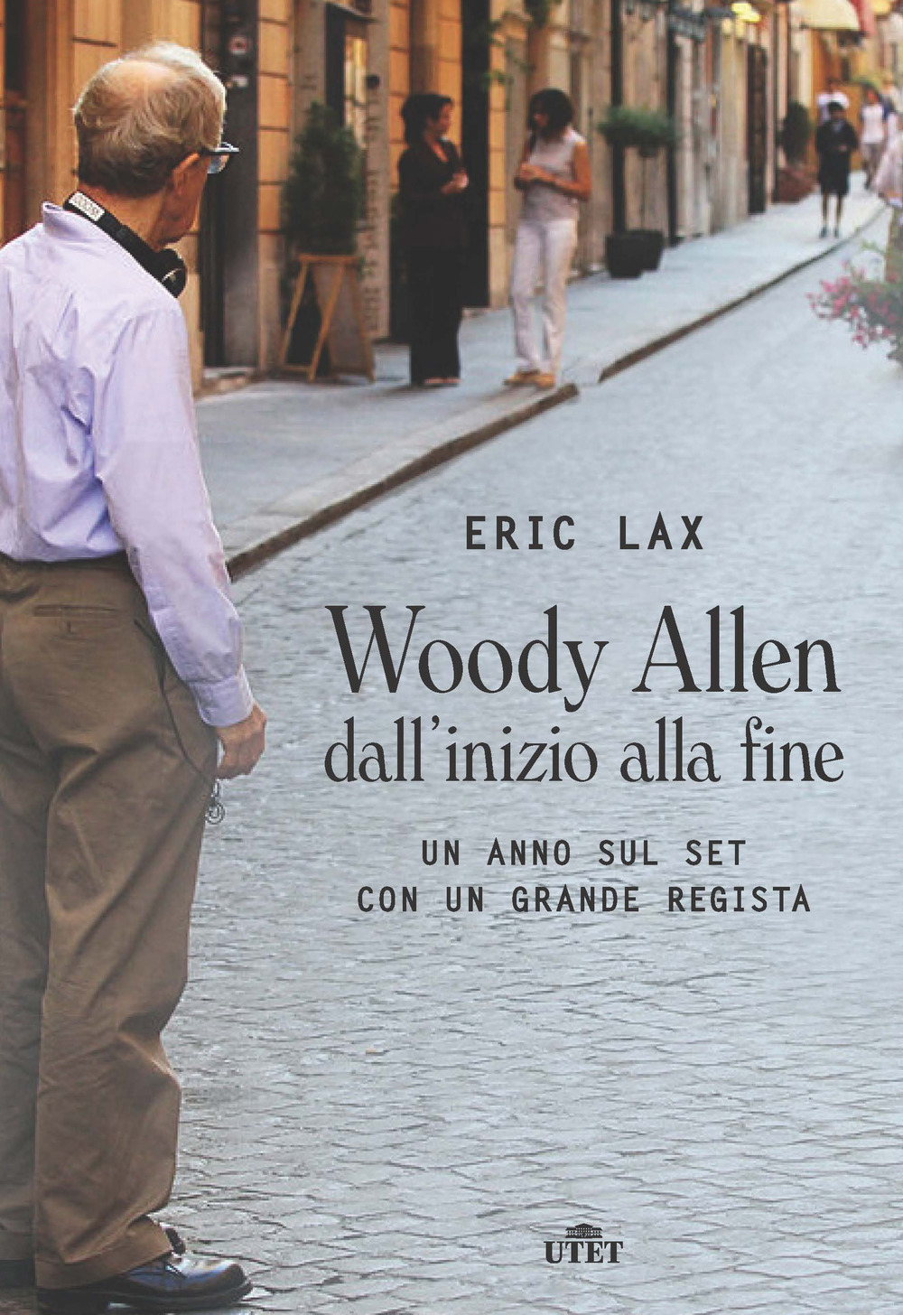 Woody Allen dall'inizio alla fine. Un anno sul set con un grande regista. Con Contenuto digitale (fornito elettronicamente)