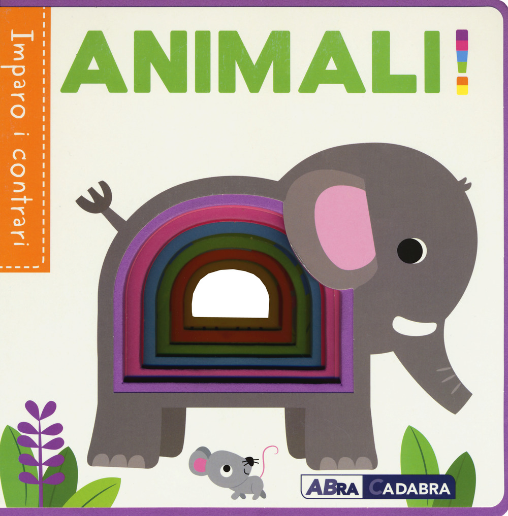 Animali! Imparo i contrari. Ediz. a colori