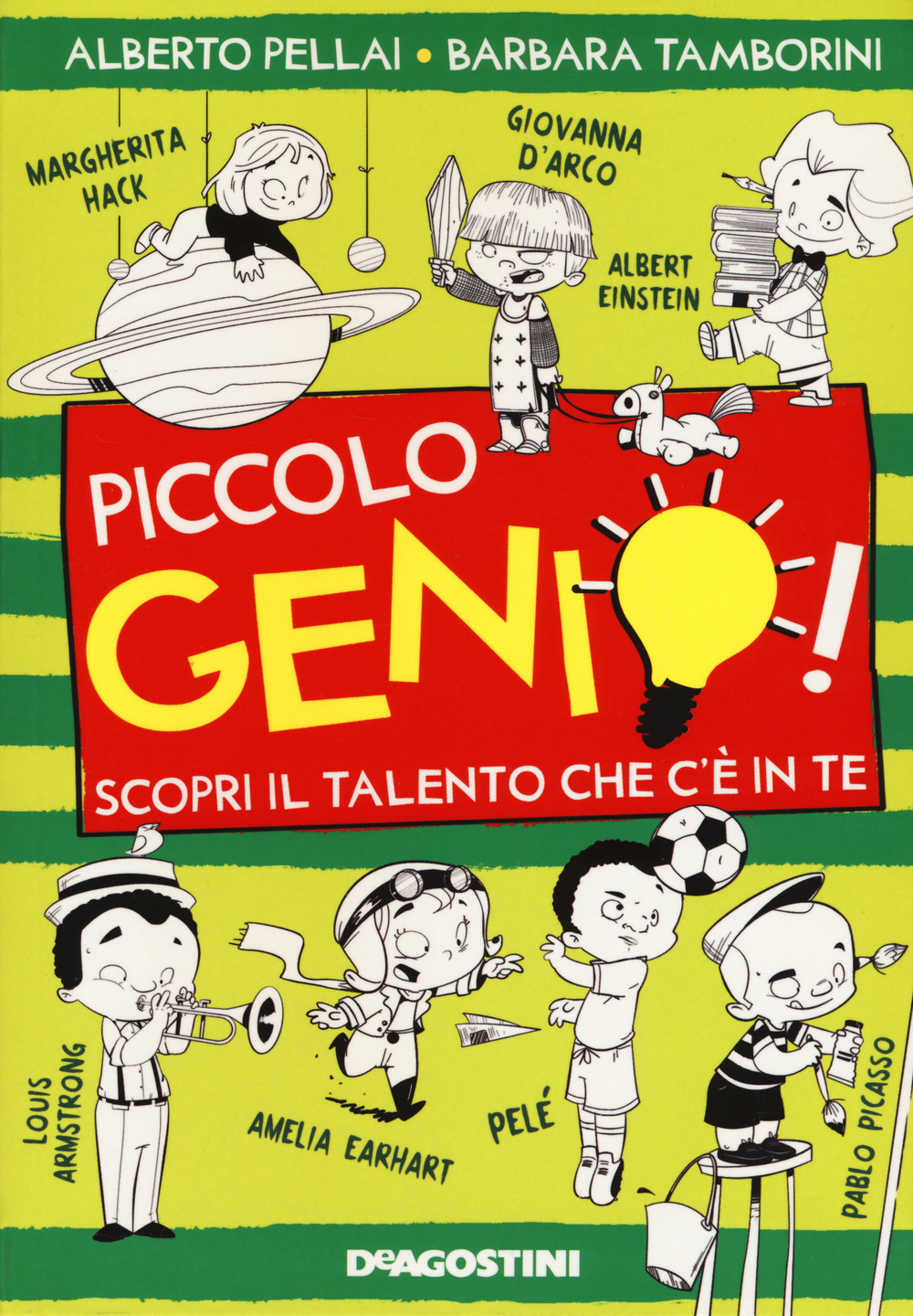 Piccolo genio! Scopri il talento che c'è in te. Ediz. illustrata