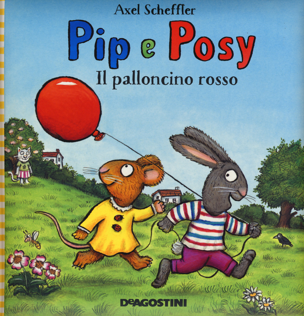 Il palloncino rosso. Pip e Posy. Ediz. a colori