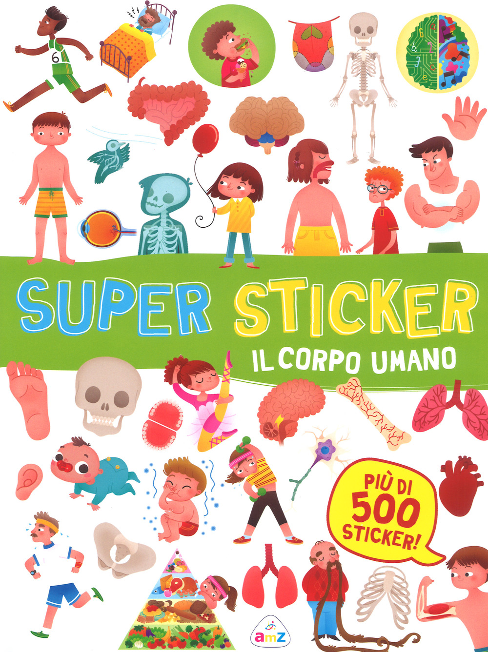 Il corpo umano. Super sticker. Con adesivi. Ediz. a colori