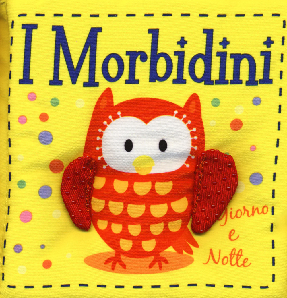 Giorno e notte. I morbidini. Ediz. a colori