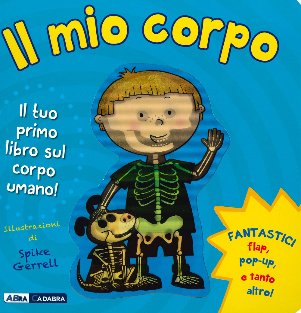 Il mio corpo. Ediz. illustrata