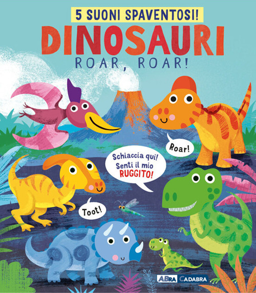 Dinosauri, roar, roar! Ediz. a colori