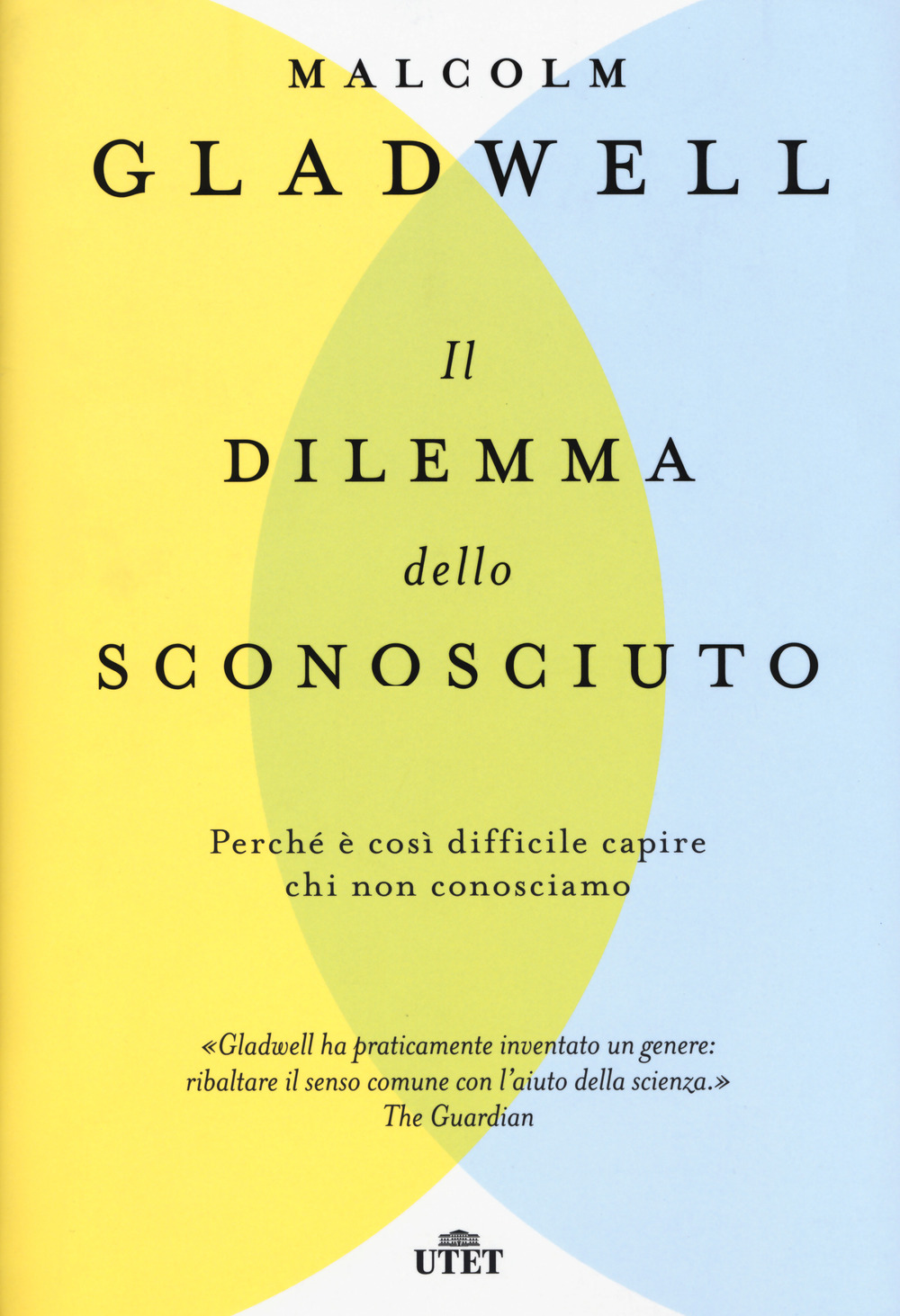 Il dilemma dello sconosciuto. Perché è così difficile capire chi non conosciamo