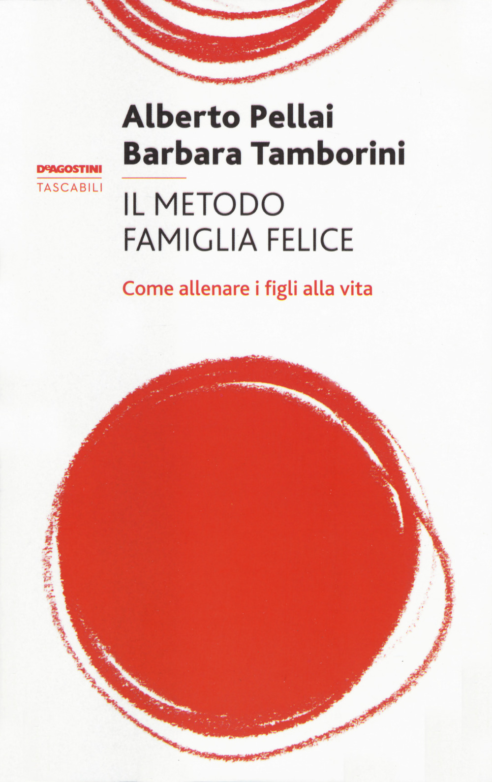 Il metodo famiglia felice. Come allenare i figli alla vita